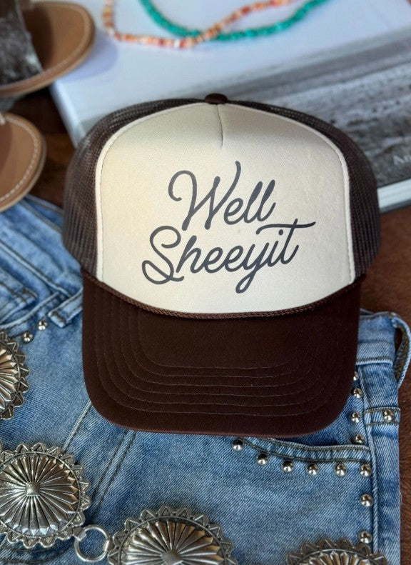 “Well Sheeyit” Trucker Hat